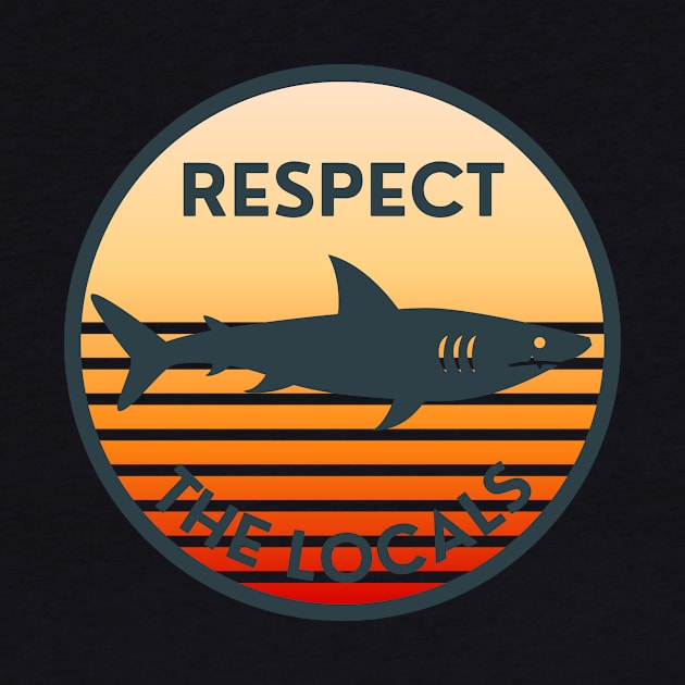 Respect The Locals Shark: Sunset Retro by GoodWills